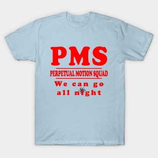 PMS - Perpetual Motion Squad T-Shirt